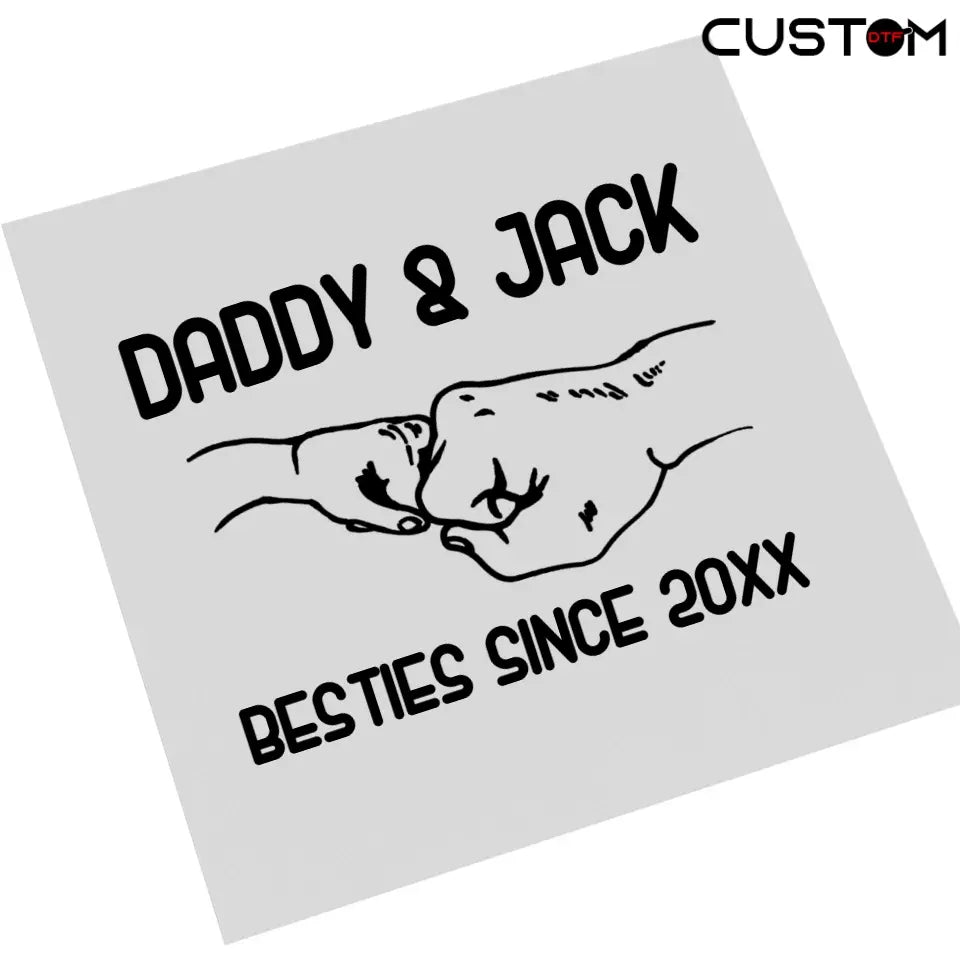 Daddy & Baby Besties - Personalized DTF Transfer