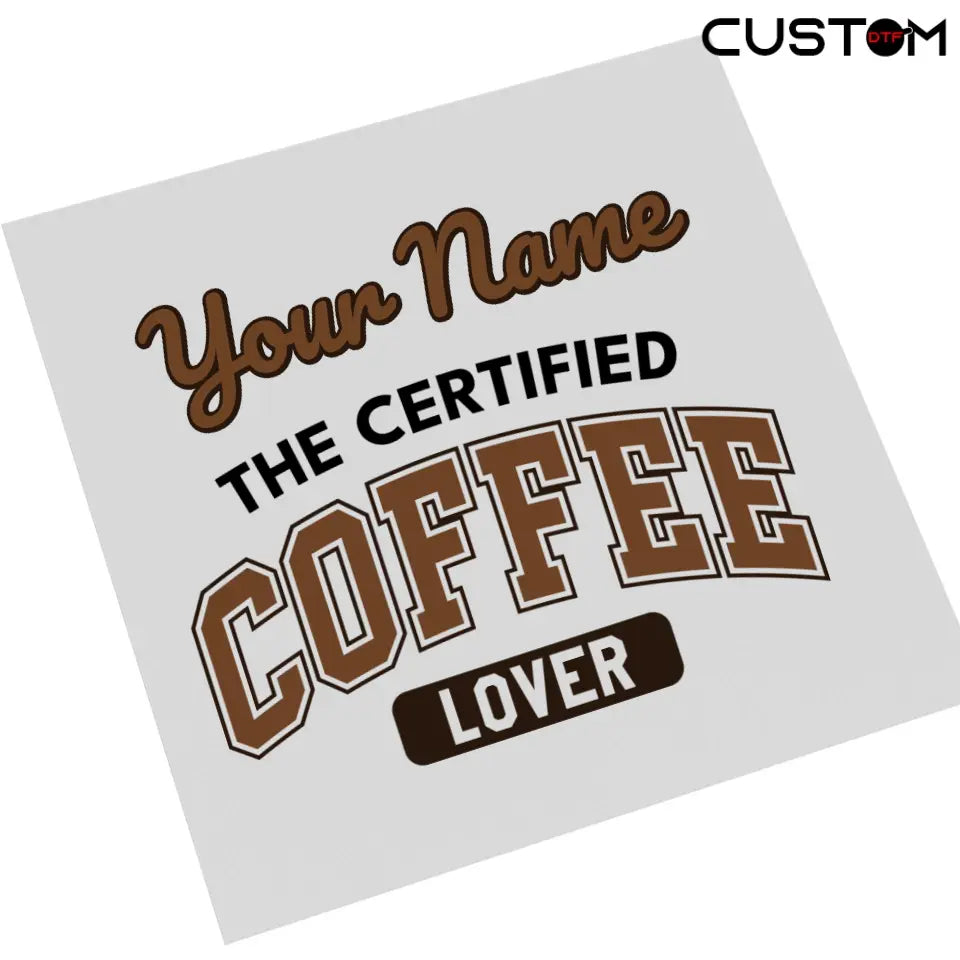 Coffee Lover - Personalized Drink Lovers DTF Transfer copy