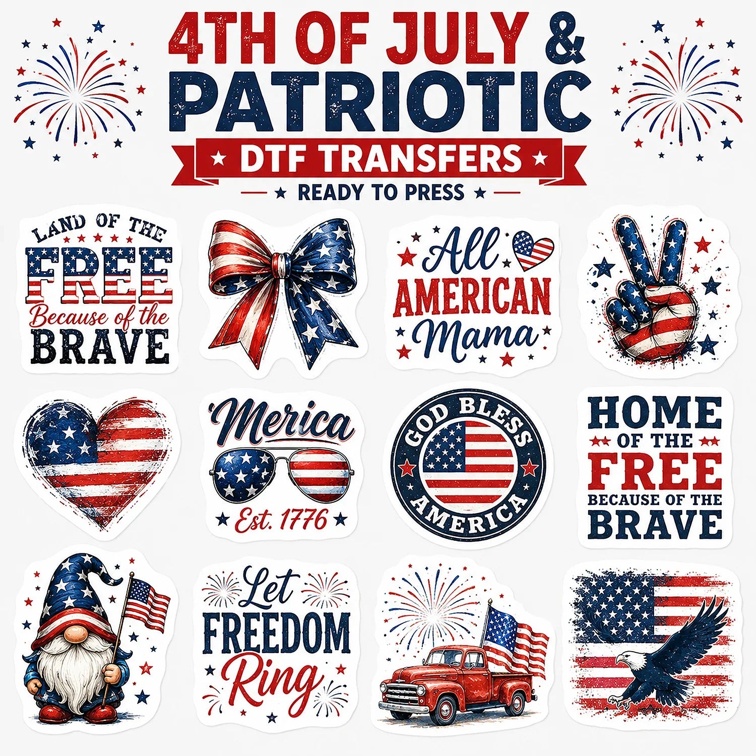 4th of July & Patriotic DTF Transfers Ready To Press — Land of the Free, All American Mama, Merica, God Bless America and eagle flag designs