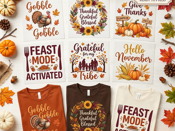 Thanksgiving DTF Transfers Ready To Press — Gobble Gobble turkey, Thankful Grateful Blessed autumn wreath, Give Thanks pumpkin patch, Feast Mode Activated and Grateful for my Tribe designs shown on burnt orange, brown and cream t-shirts by Mugsie