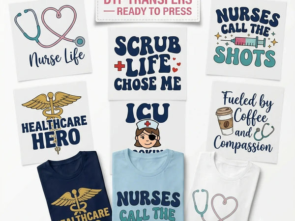 Nurse & Medical DTF Transfers Ready To Press — Nurse Life, Scrub Life Chose Me, Healthcare Hero and Nurses Call the Shots designs shown on folded navy, blue and white t-shirts by Mugsie