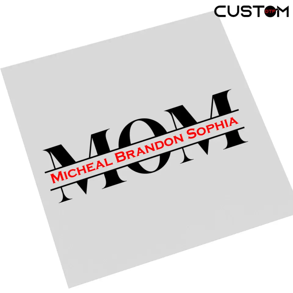 Mother's Day Special: Mom - Personalized DTF Transfer