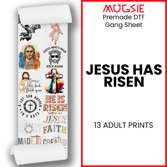 Jesus Has Risen DTF Transfer Gang Sheets - 22x60 - Direct-to-Film