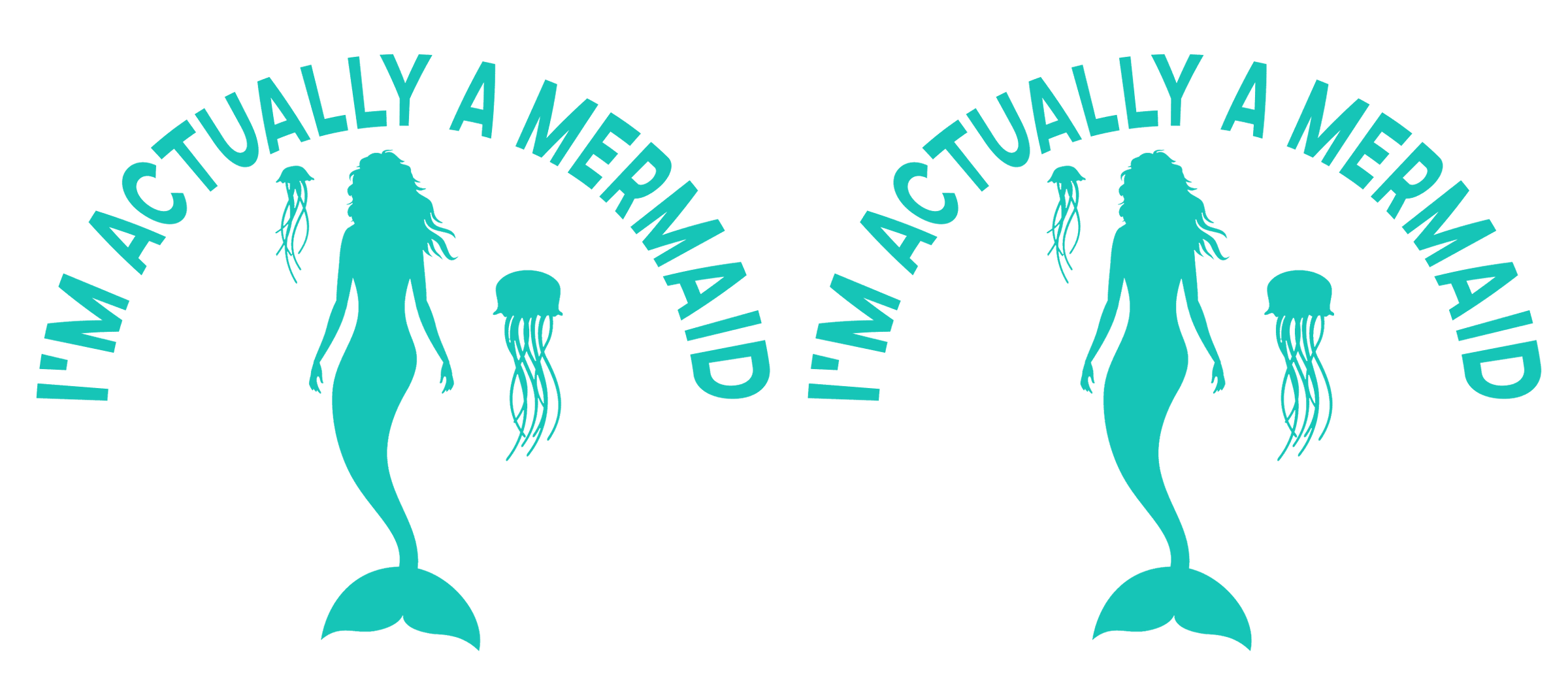 I'm Actually a Mermaid Sublimation Mug Print Artwork- Design.