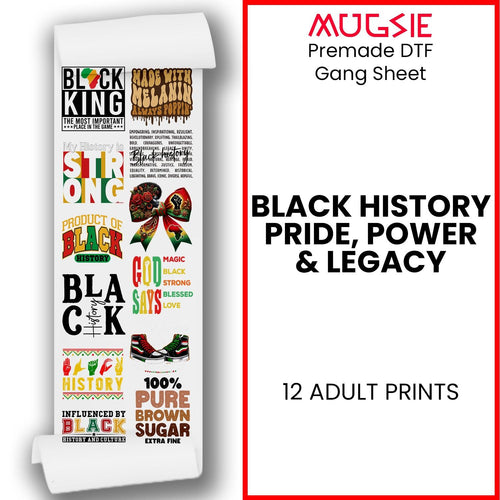 Premade Ready to press Black History DTF Transfers