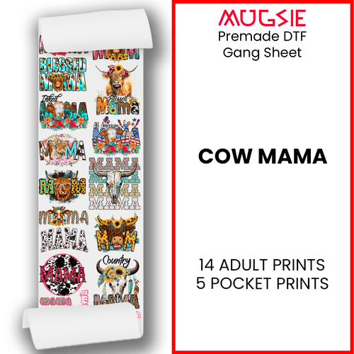 Cow Mama Direct-to-Film Transfer Gang Sheets - 22x60 - Mugsie