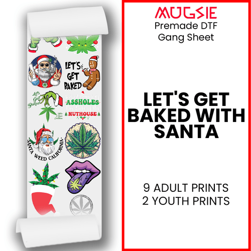 Let's Get Baked With Santa DTF (Direct-to-Film) Gang Sheets - High-Quality 22x60