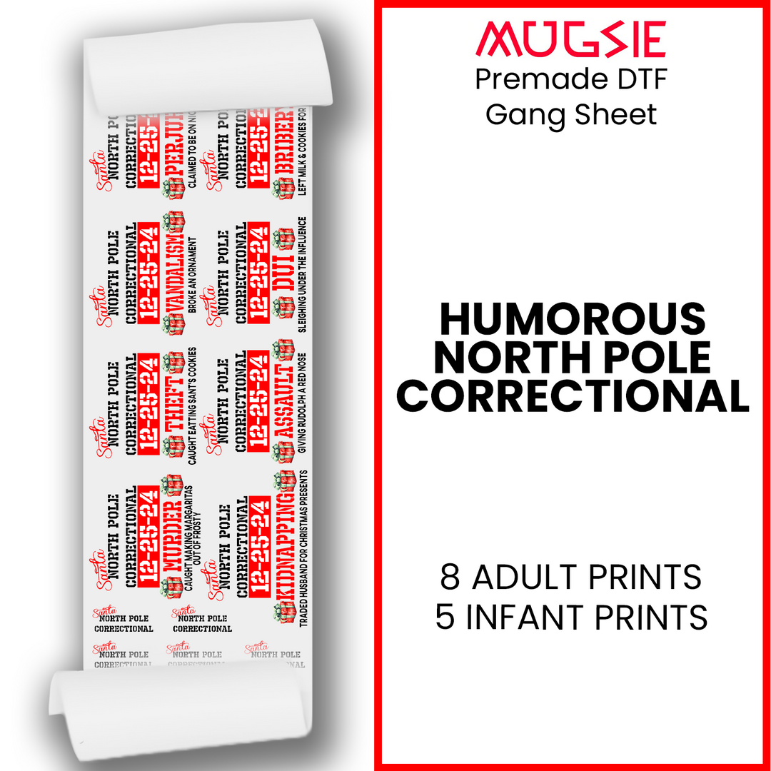 Humorous North Pole Correctional DTF Direct-to-Film Gang Sheets - Premium 22x60 High-Quality Prints