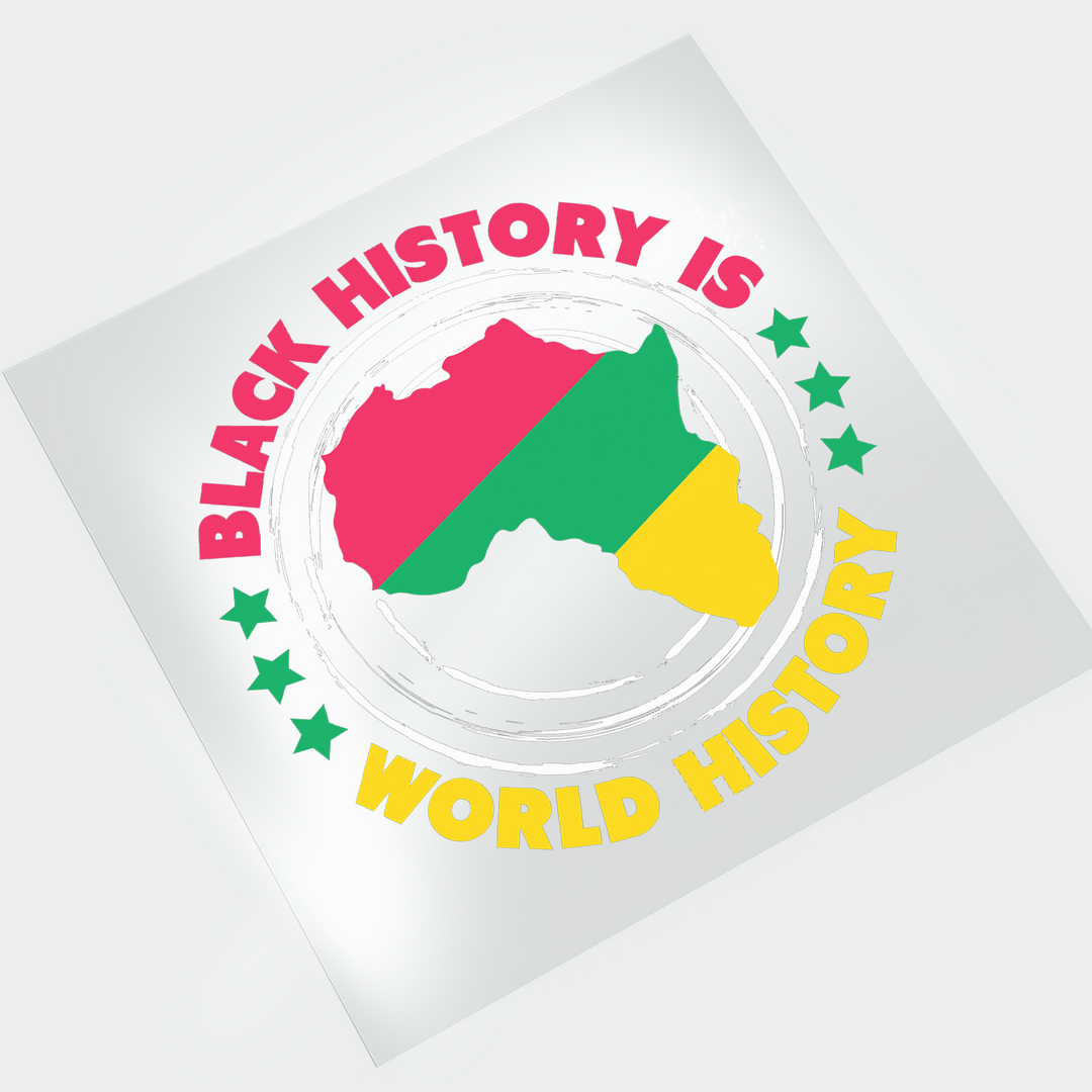 Black History is World History - DTF Transfer - Direct-to-Film