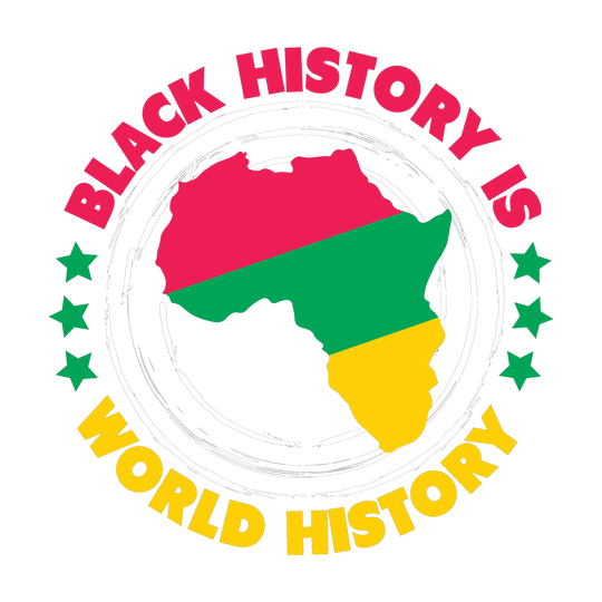 Black History is World History - DTF Transfer - Direct-to-Film