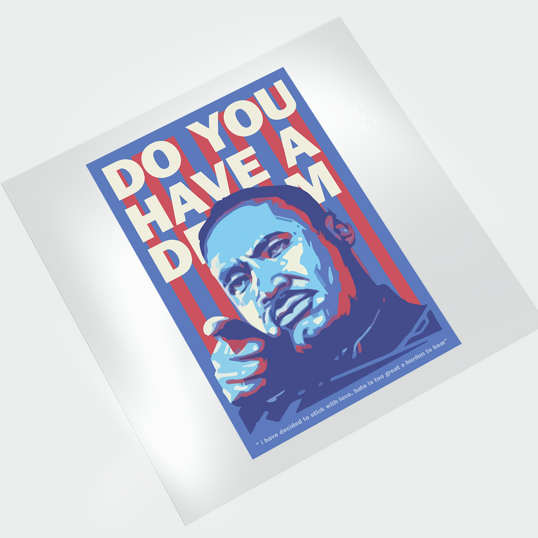 MLK Do You Have a Dream - DTF Transfer - Direct-to-Film