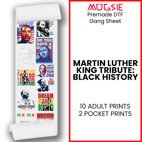 Martin Luther King Tribute: Black History on 22x60 Direct-to-Film Gang Sheets