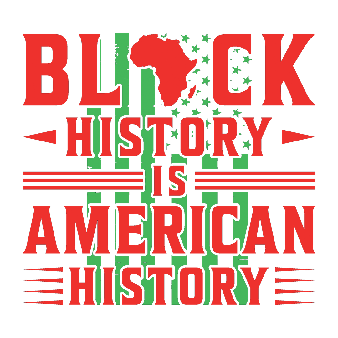 Black History is American History DTF Transfer - Direct-to-Film