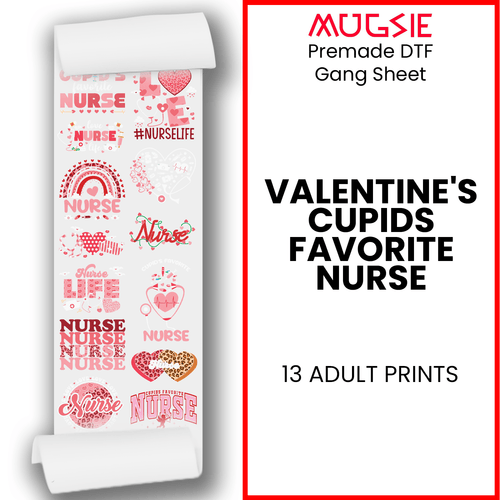 Valentine's Cupids Favorite Nurse 20x60 Direct-to-Film Gang Sheet for DTF Transfer