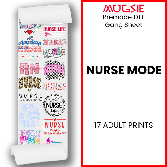 Nurse Mode Direct-to-Film Transfer Gang Sheets - 22x60