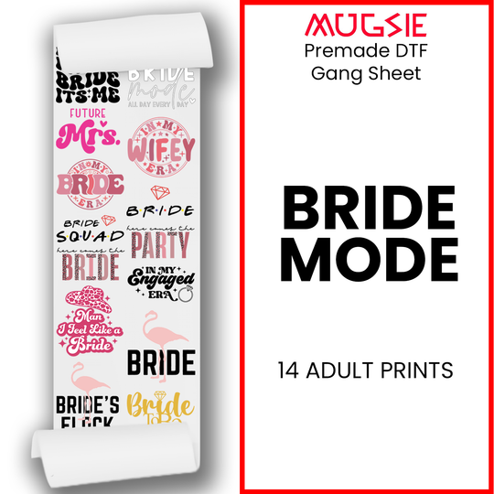 Bride Mode Direct-to-Film DTF Transfer Gang Sheets - 22x60