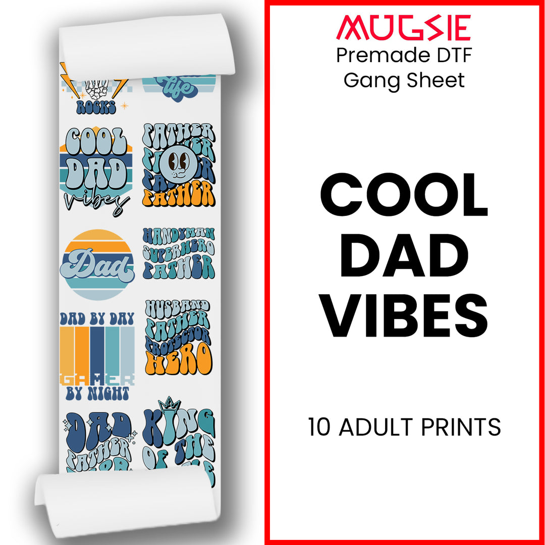 Cool Dad Vibes DTF Transfer Gang Sheets - 22x60 Direct-to-Film