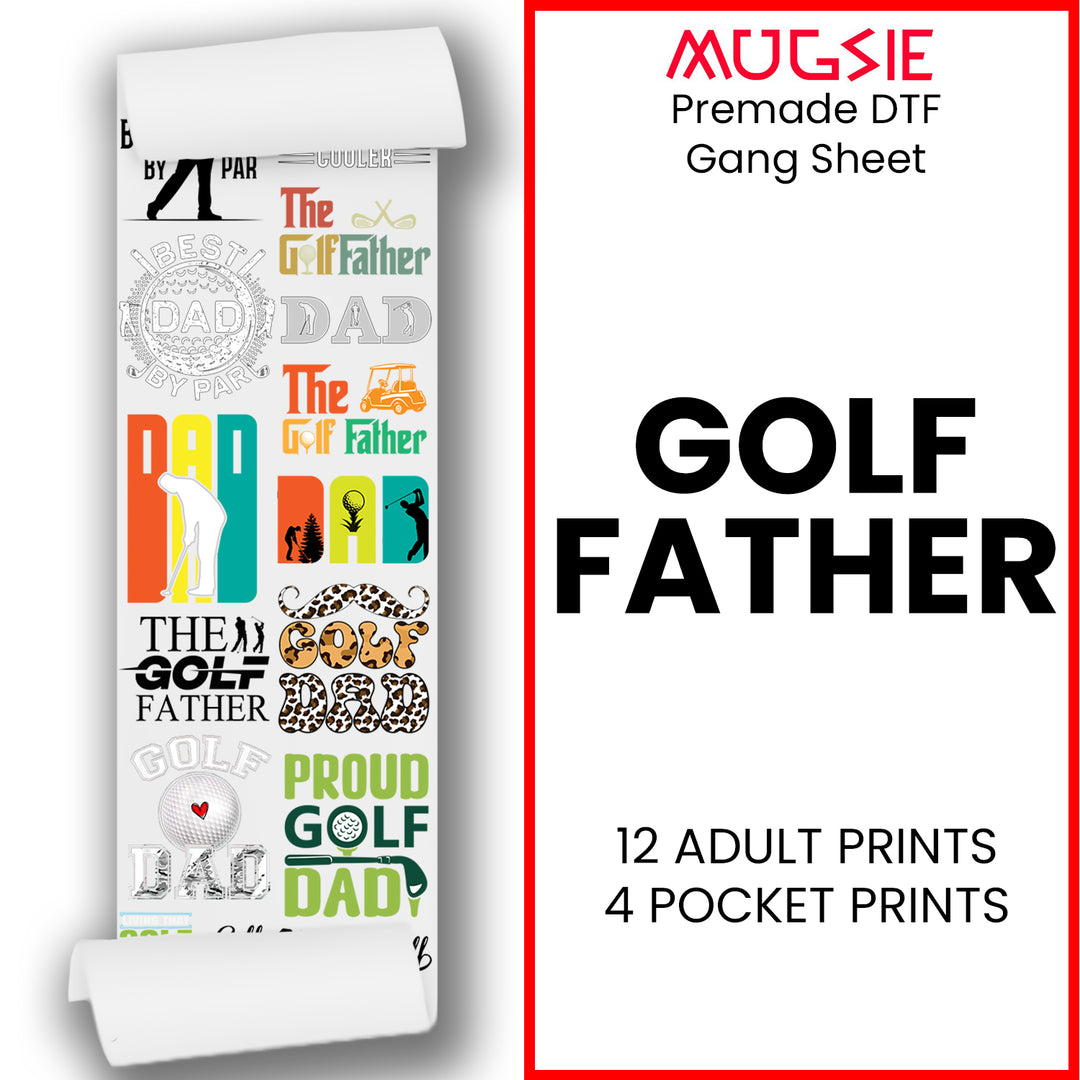 Golf Father DTF Transfer Gang Sheets - 22x60 Direct-to-Film