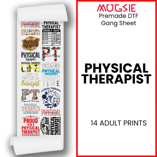 Physical Therapist DTF Transfer Gang Sheets - 22x60 Direct-to-Film