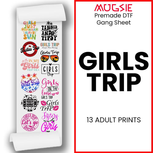 Girls Trip DTF Transfer Gang Sheets - 22x60 Direct-to-Film