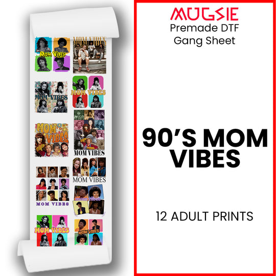 90's Mom Vibes DTF Transfer Gang Sheets - 22x60 Direct-to-Film