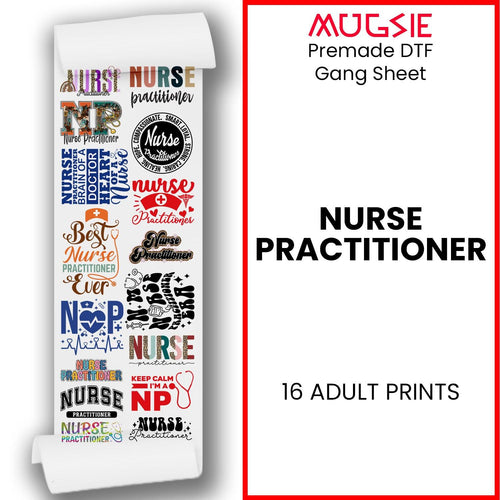 Nurse Practitioner Transfer 22x60 Direct-to-Film Gang Sheets
