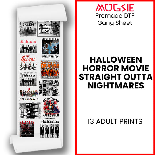 Halloween Horror Movie Straight Outta Nighmare DTF Transfer 22x60 Direct-to-Film Gang Sheets