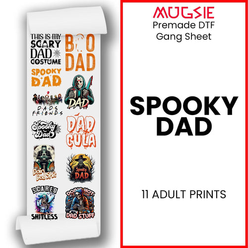 Spooky Dad Halloween DTF Transfers 22x60 Direct-to-Film Gang Sheets