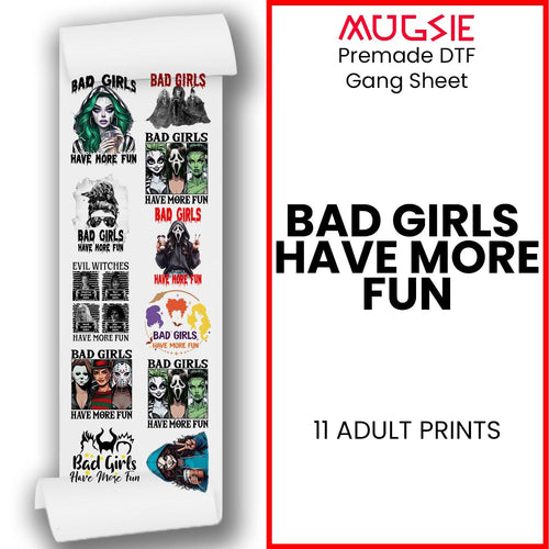 Bad Girls Have More Fun Halloween DTF Transfers 22x60 Direct-to-Film Gang Sheet