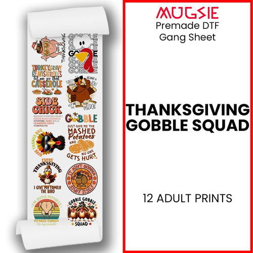 Thanksgiving Gobble Squad - DTF Transfer 22x60 Direct-to-Film Gang Sheets