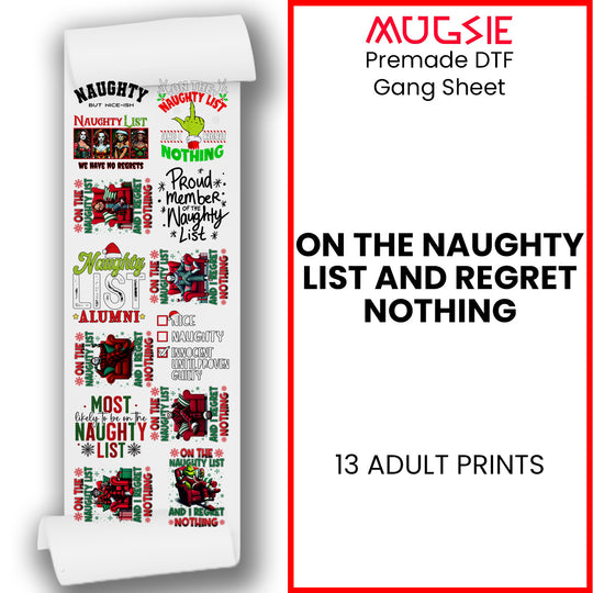 On Naughty List and Regret Nothing - Christmas  DTF Transfer 22x60 Direct-to-Film Gang Sheets