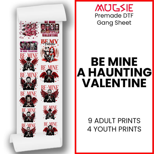 Be Mine: A Haunting Valentine - DTF Transfer 22x60 Direct-to-Film Gang Sheet