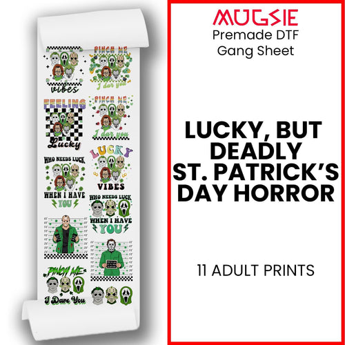 Lucky But Deadly: St. Patrick's Day Horror - DTF Transfer 22x60 Direct-to-Film Gang Sheets