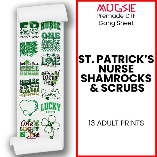 St. Patrick's Nurse: Shamrocks & Scrubs- DTF Transfer 22x60 Direct-to-Film Gang Sheets