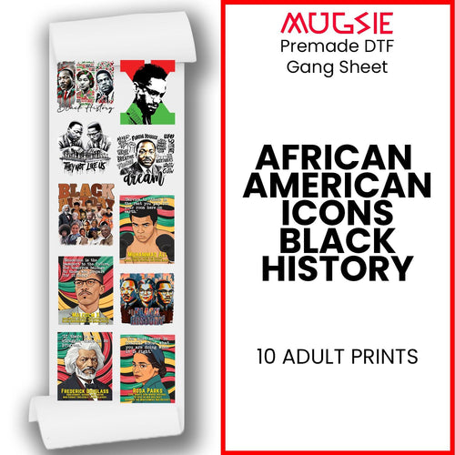 African American Icons: Black History - Premade DTF Transfer 22x60 Direct-to-Film Gang Sheets