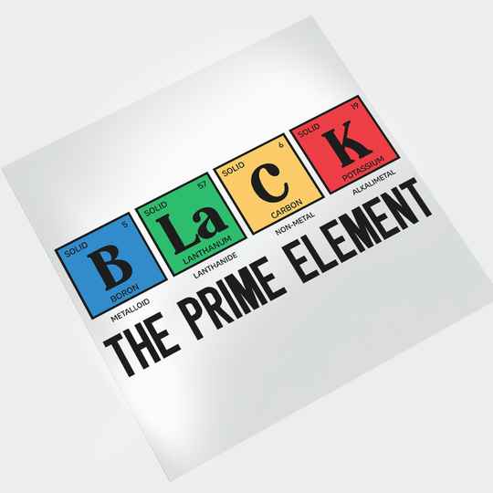 BLACK The Prime Element - Black History DTF Transfer - Direct-to-Film