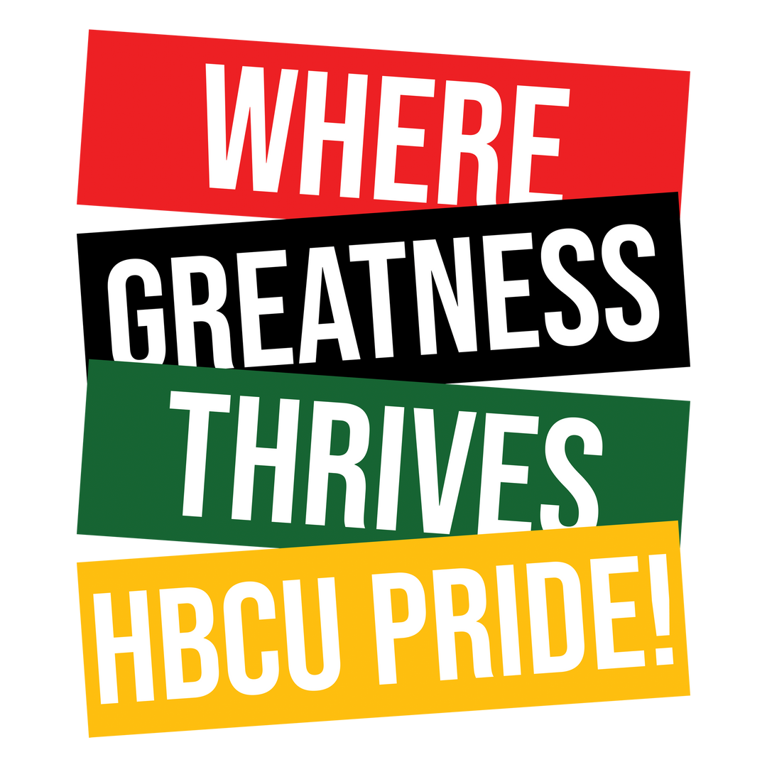 HBCU Pride Where Greatness Thrives Direct-to-Film DTF Transfer - Direct-to-Film