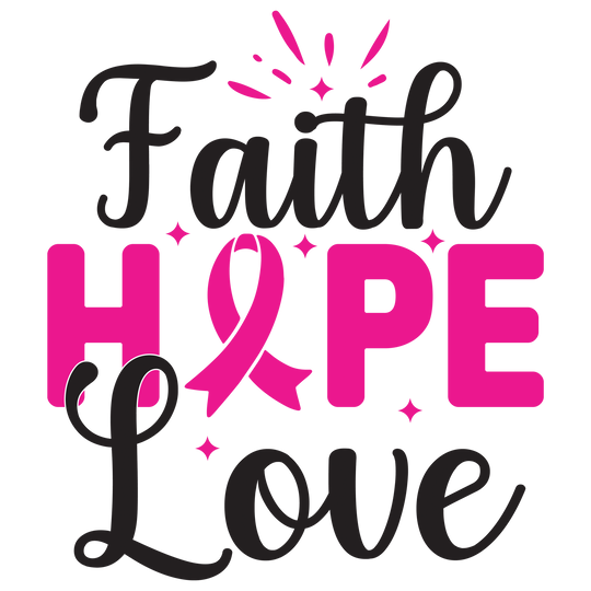 Faith Hope Love Breast Cancer DTF Transfer