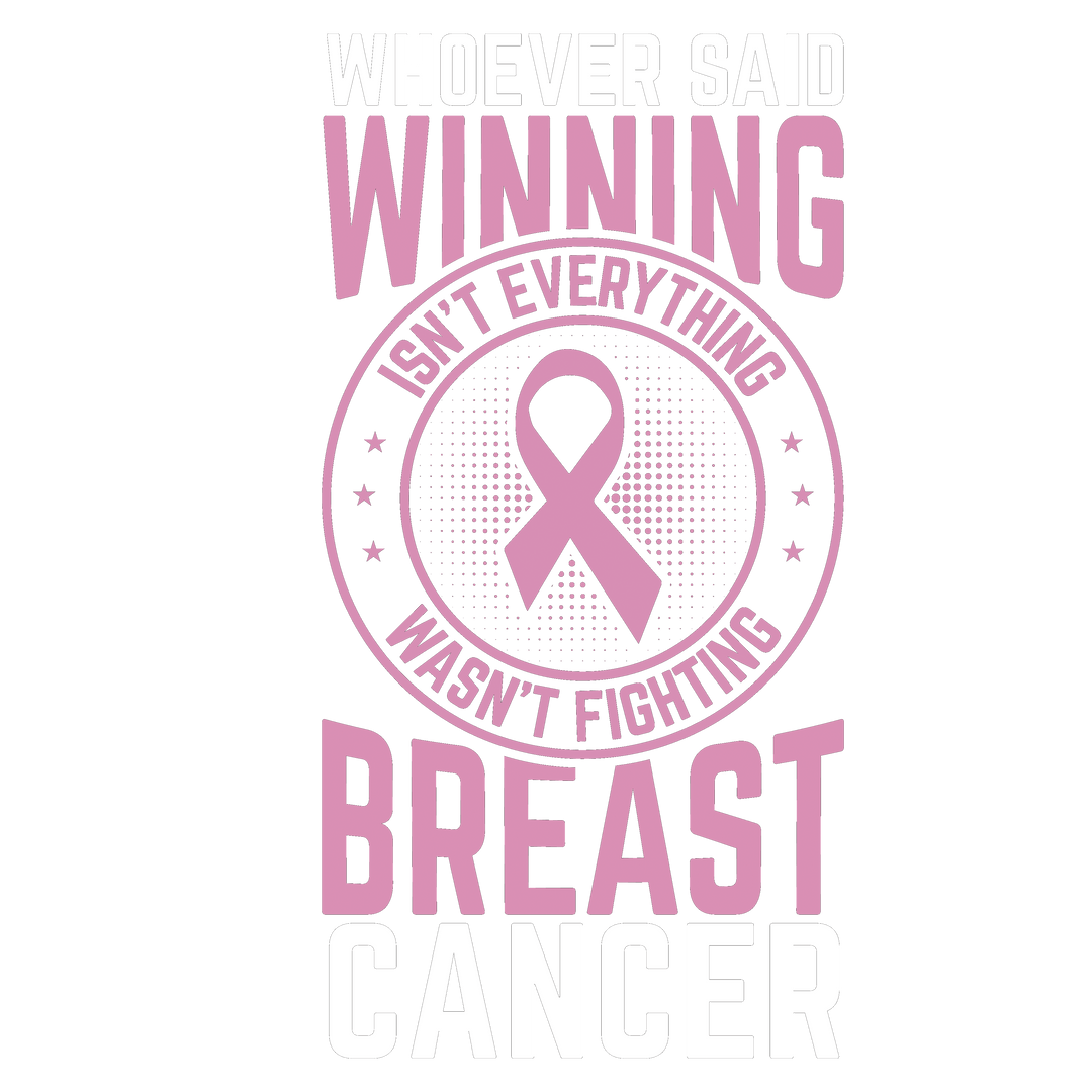 Winning Against Breast Cancer DTF Transfer