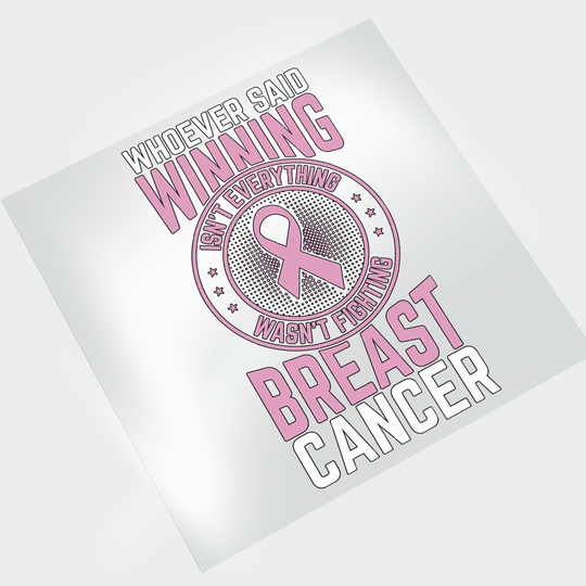 Winning Against Breast Cancer DTF Transfer