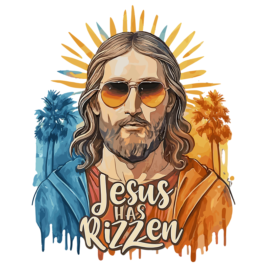 Jesus Has Risen: Jesus Has Rizzen - DTF Transfer - Direct-to-Film