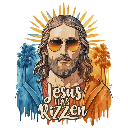 Jesus Has Risen: Jesus Has Rizzen - DTF Transfer - Direct-to-Film