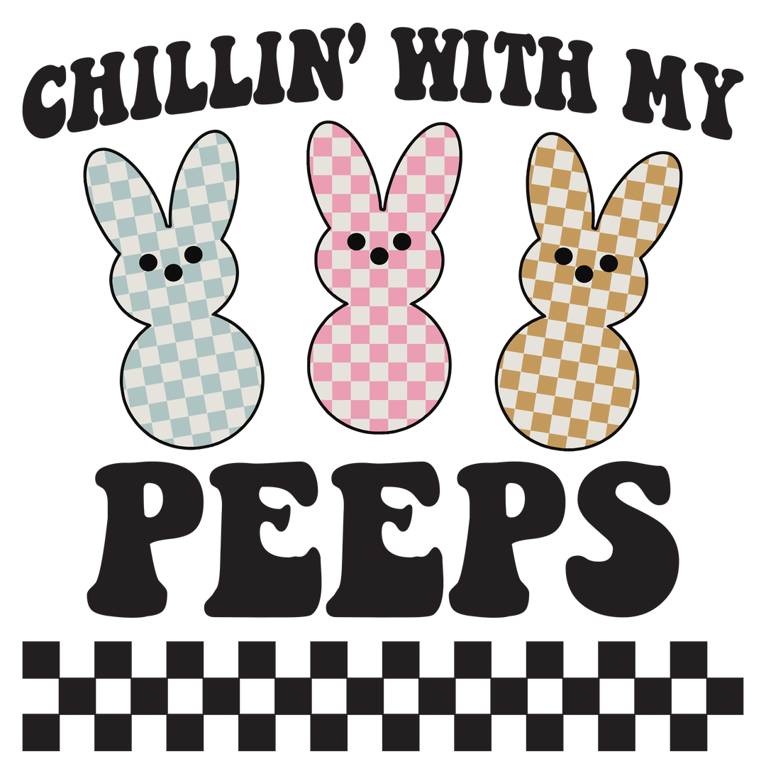 Easter: Chillin' With My Peeps II - DTF Transfer - Direct-to-Film