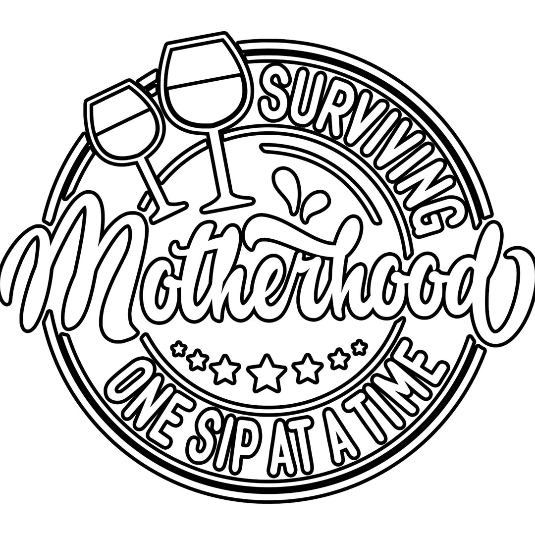 Mother's Day: Surviving Motherhood One Sip At A Time- DTF Transfer - Direct-to-Film