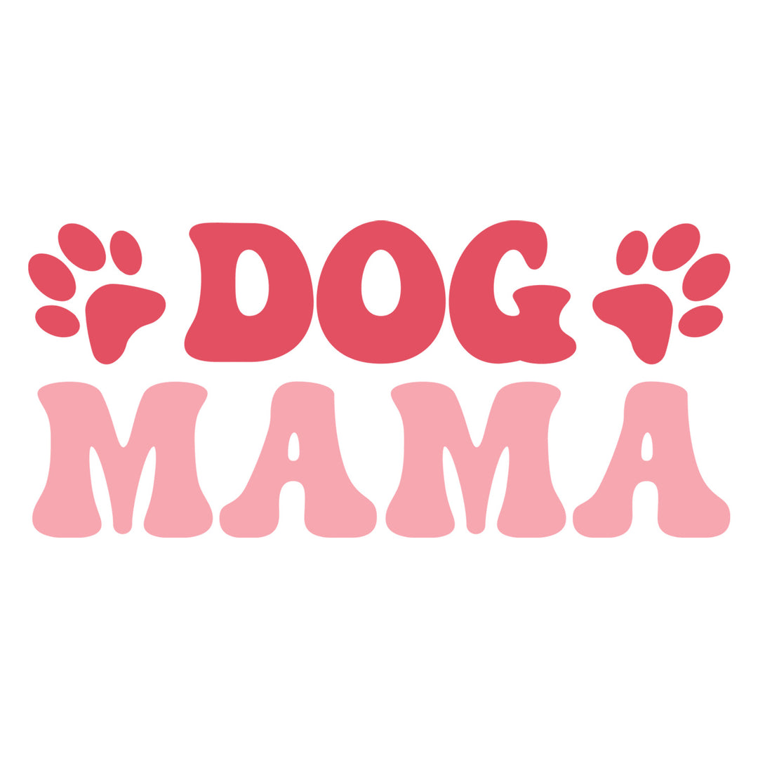 Dog Mama IV - DTF Transfer - Direct-to-Film