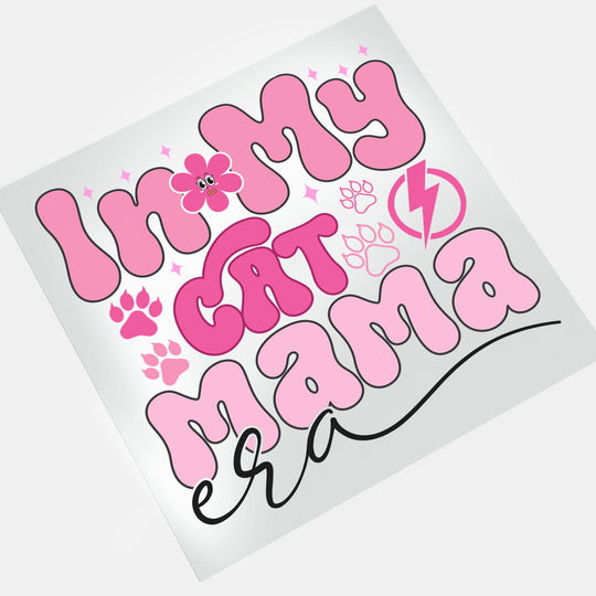 Cat Mama: In My Cat Mama Era - DTF Transfer - Direct-to-Film