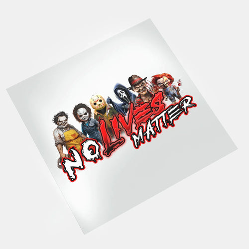 Nightmares With Attitude - Youth Edition: No Lives Matter 2 - DTF Transfer - Direct-to-Film