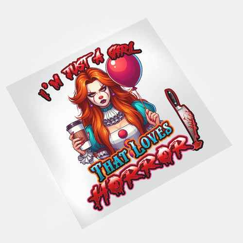 Just a Girl That Loves Horror: Pennywise - DTF Transfer - Direct-to-Film