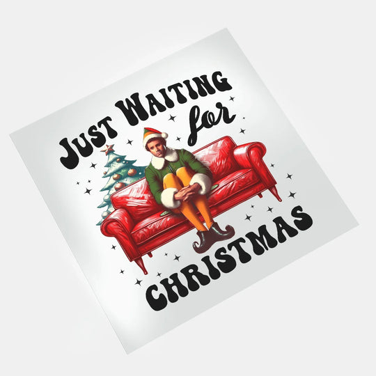 Christmas Movies: Just Waiting For Christmas 2 - DTF Transfer - Direct-to-Film