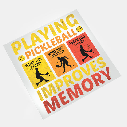 Pickleball: Playing Pickleball Improves Memory - DTF Transfer - Direct-to-Film